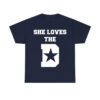 She Loves the D Dallas Texas Pride Shirt