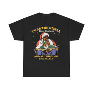 Snoop Dogg Twas The Nizzle Before Christmizzle And All Through The Hizzle Shirt