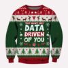 That Wasn't Very Data-Driven Of You Ugly Sweater