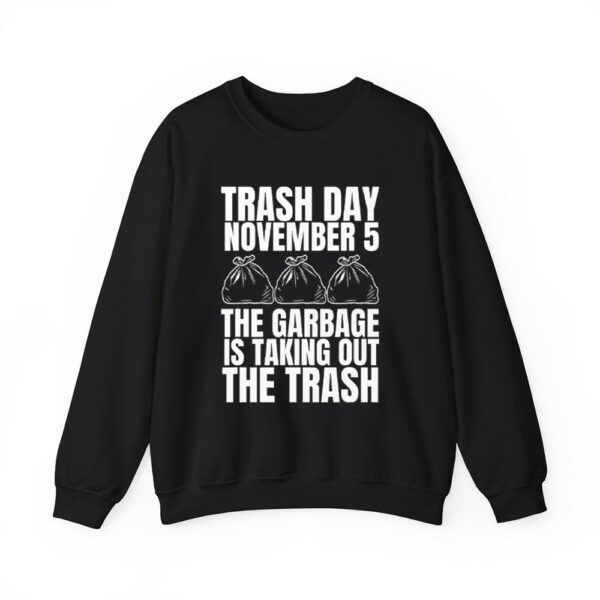 Trash Day November 5 The Garbage Is Taking Out The Trash Shirt 3