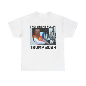 Trump 2024 Garbage Truck They See Me Rollin' Shirt