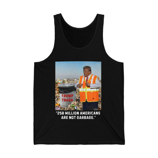 Trump 250 Million Americans Are Garbage Shirt 2