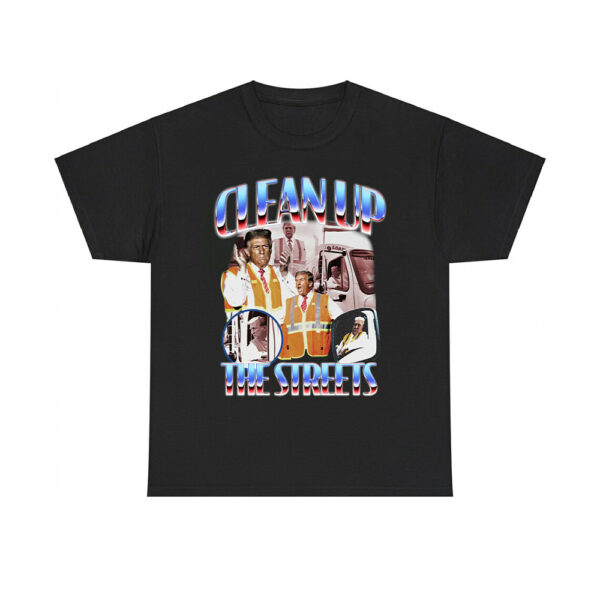 Trump Garbage Man Clean Up The Streets Shirt