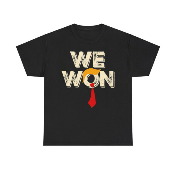 Trump We Won 2024 Republican Election Celebration Shirt