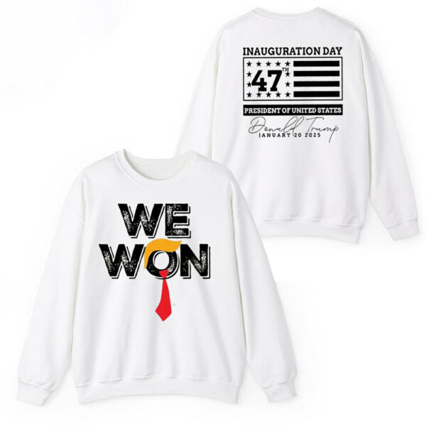 Trump We Won Inauguration Day 47th President Of United States January 20 2025 Shirt 3