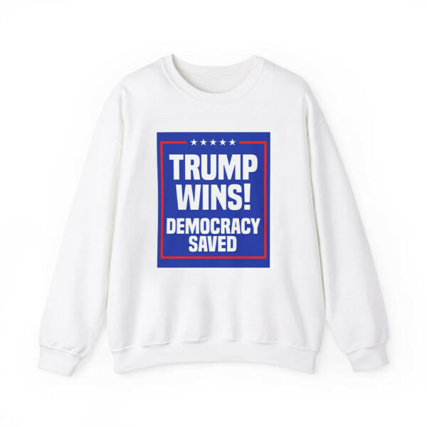 Trump Wins Democracy Saved Shirt 2