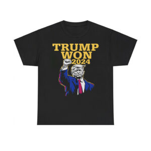 Trump Won 2024 Election Shirt