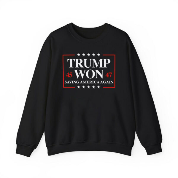 Trump Won 45 47 Saving America Again Shirt 3