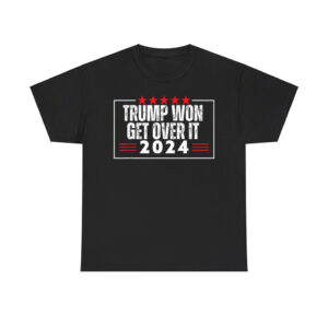 Trump Won Get Over It 2024 President Election Victory Shirt