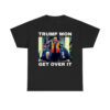 Trump Won Get Over It Garbage Biden Harris Shirt