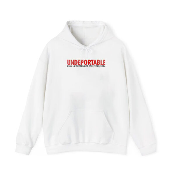 Undeportable Pull Up September 2022 2023 2024 Shirt 3