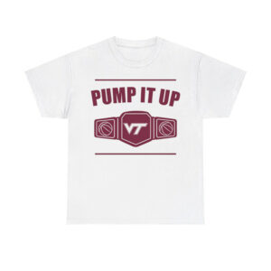 Virginia Tech Pump It Up Shirt