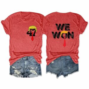 Women's Trump We Won 47 Print T-Shirt