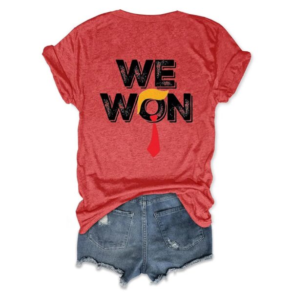 Womens Trump We Won 47 Print T Shirt 3