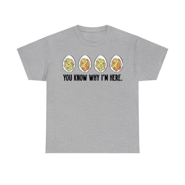 You Know Why Im Here Thanksgiving Deviled Eggs Sweatshirt 2