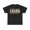 Everybody Loves Chauncey Shirt