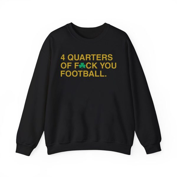 4 Quarters Of Fuck You Football Irish Shirt 2