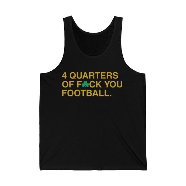 4 Quarters Of Fuck You Football Irish Shirt 3