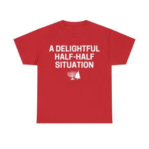 A Delightful Half-Half Situation Shirt