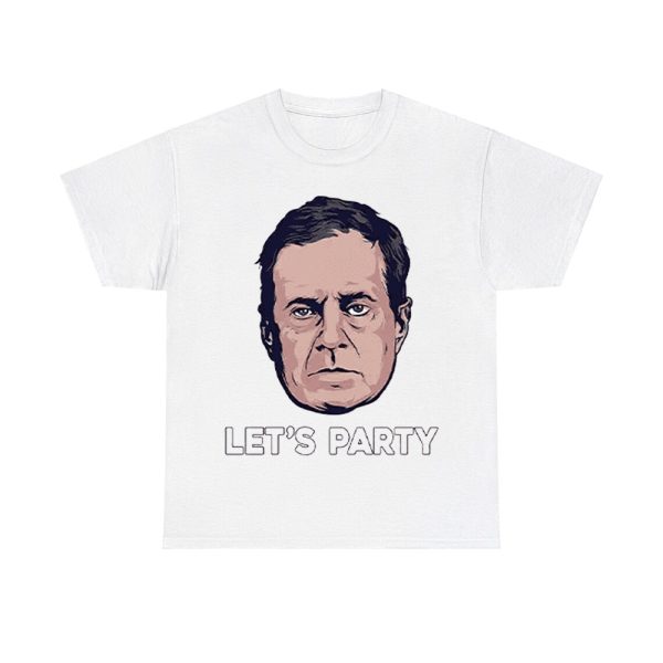 Bill Belichick Let's Party Shirt