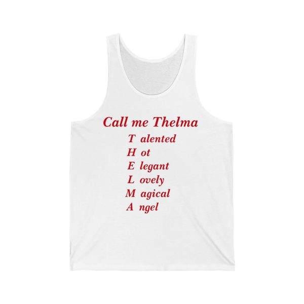 Call Me Thelma Talented Hot Elegant Lovely Magical Angel Shirt 3