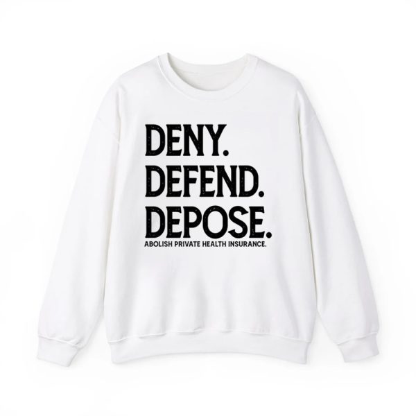 Deny Defend Depose Abolish Private Health Insurance Shirt 2