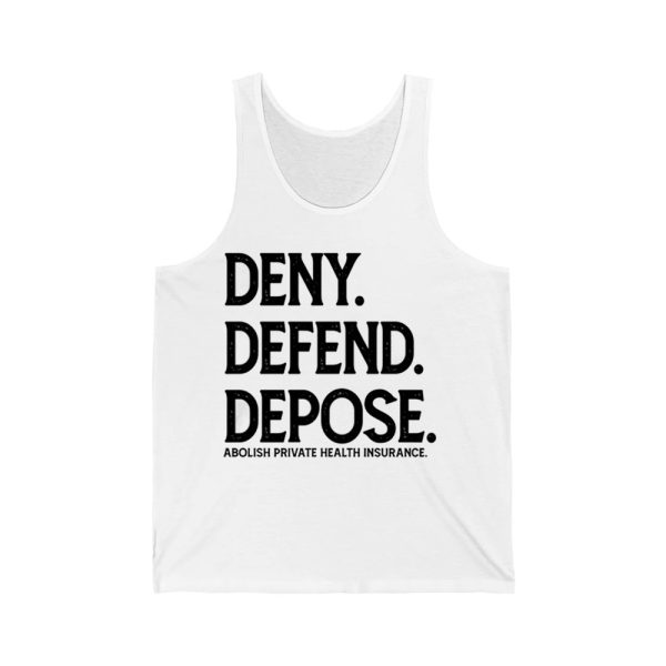 Deny Defend Depose Abolish Private Health Insurance Shirt 4