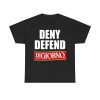 Deny Defend Digiorno Shirt