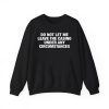 Do Not Let Me Leave The Casino Under Any Circumstances Shirt 3