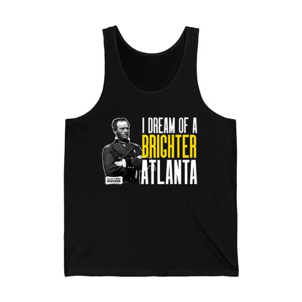 General Sherman I Dream Of A Brighter Atlanta Shirt 4