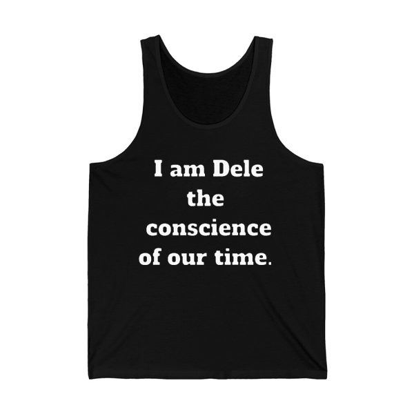 I Am Dele The Conscience Of Our Time Shirt 3