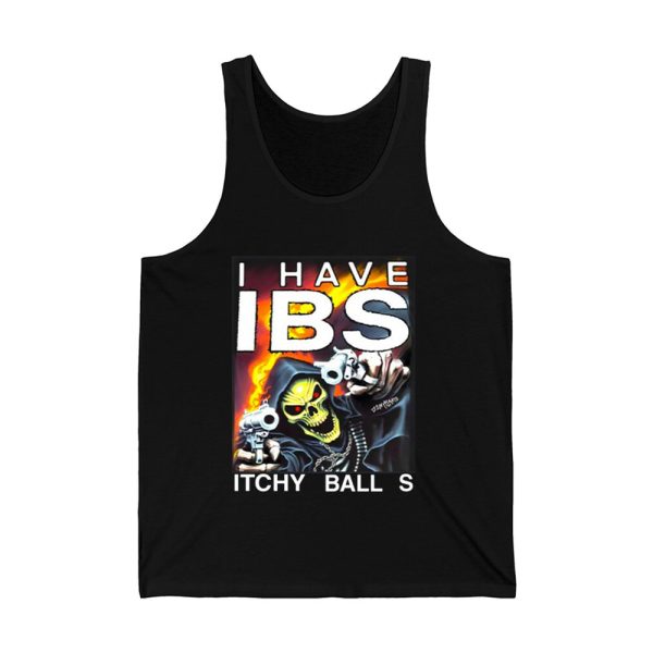 I Have Ibs Itchy Balls Shirt 3