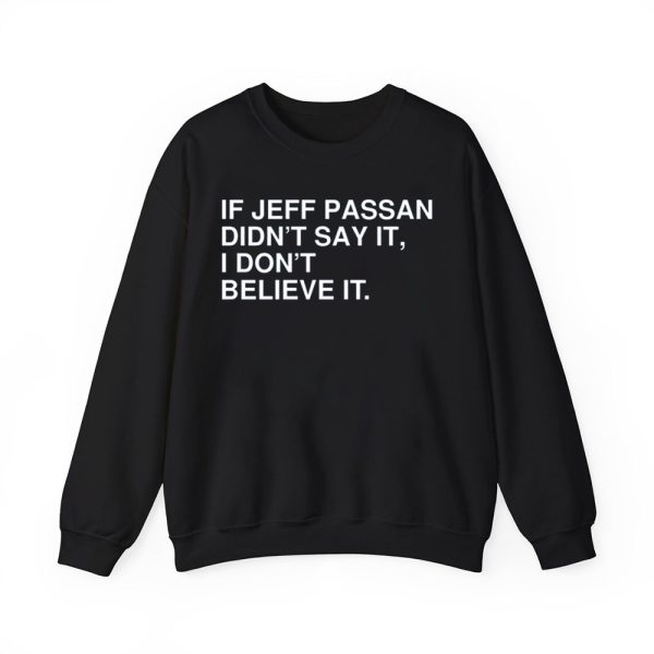 If Jeff Passan Didnt Say It I Dont Believe It Shirt 2