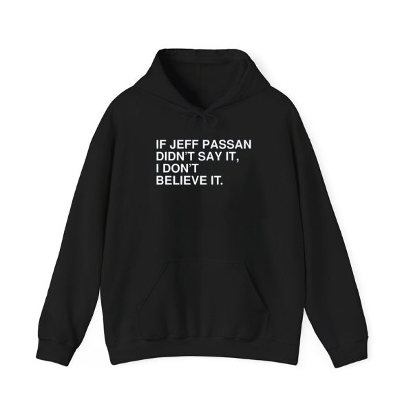 If Jeff Passan Didnt Say It I Dont Believe It Shirt 3