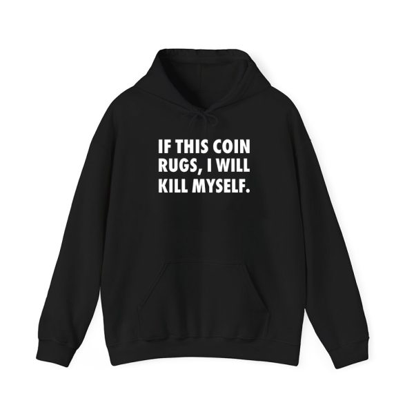 If This Coin Rugs I Will Kill Myself Shirt 3