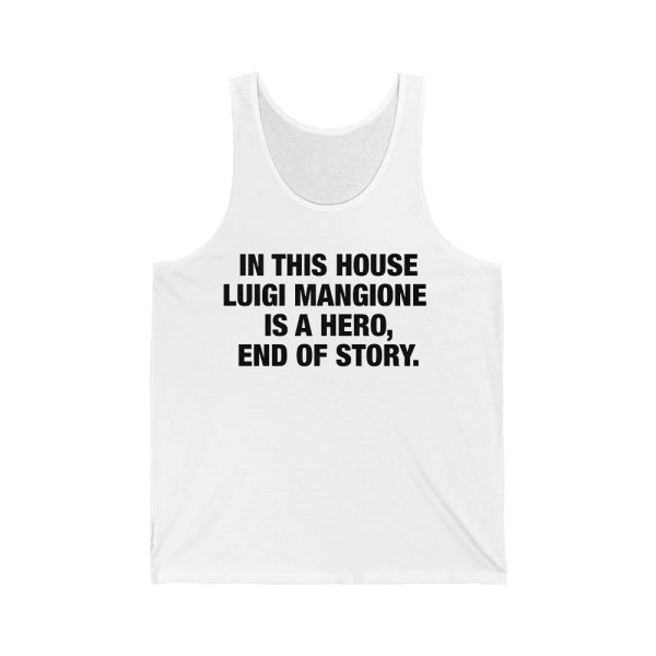 In This House Luigi Mangione Is A Hero End Of Story Shirt 3