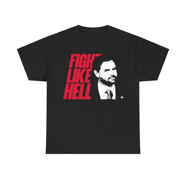 JD Vance Fight Like Hell Shirt