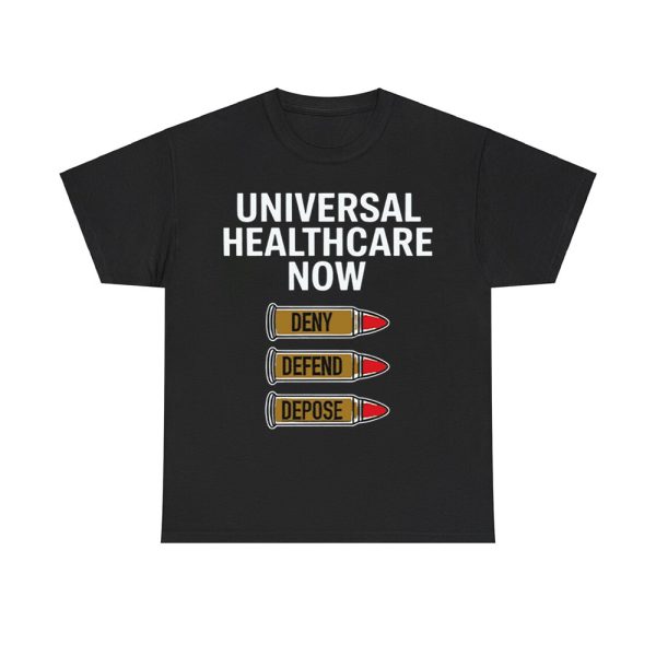 Luigi Mangione Universal Healthcare Now Deny Defend Depose Shirt