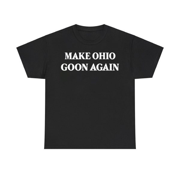 Make Ohio Goon Again Shirt