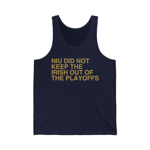 NIU Did Not Keep The Irish Out Of The Playoffs Shirt 2