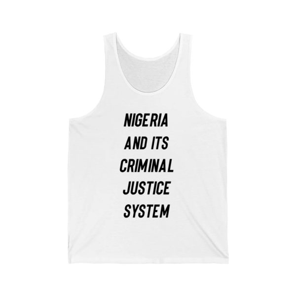 Nigeria And Its Criminal Justice System Shirt 4