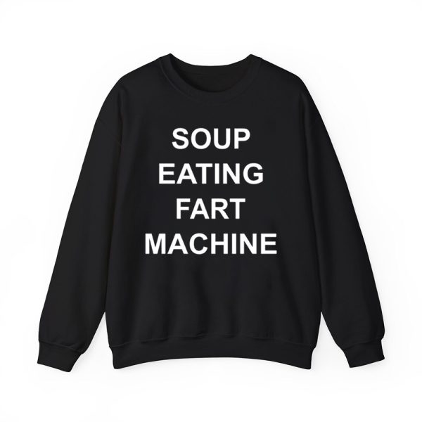 Soup Eating Fart Machine Shirt 3