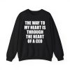 The Way To My Heart Is Through The Heart Of A Ceo Shirt 3