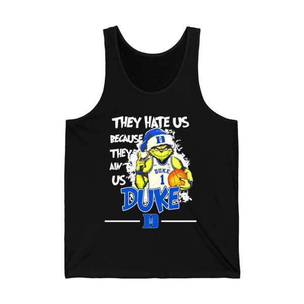 They Hate Us Because They Aint Us Duke Grnch Shirt 4