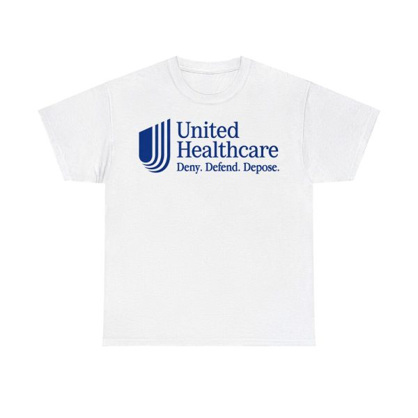 UnitedHealthcare Deny Defend Depose Shirt